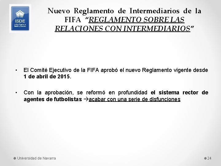 Nuevo Reglamento de Intermediarios de la FIFA “REGLAMENTO SOBRE LAS RELACIONES CON INTERMEDIARIOS” •