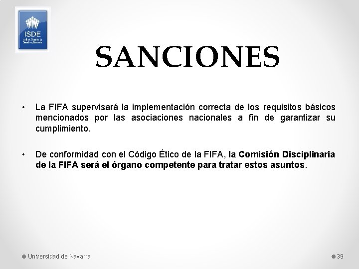 SANCIONES • La FIFA supervisará la implementación correcta de los requisitos básicos mencionados por