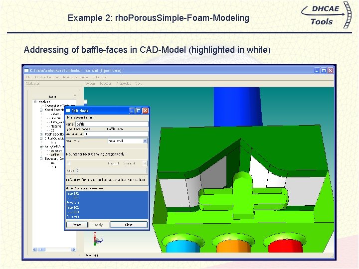 Example 2: rho. Porous. Simple-Foam-Modeling Addressing of baffle-faces in CAD-Model (highlighted in white) 