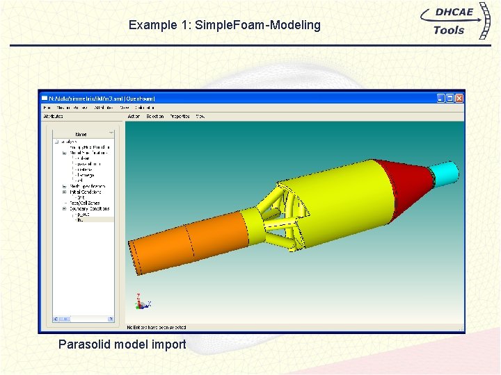 Example 1: Simple. Foam-Modeling Parasolid model import 