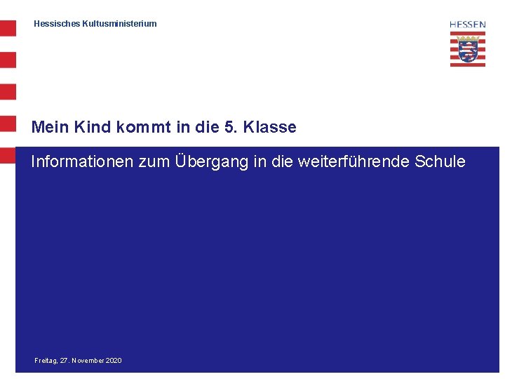 Hessisches Kultusministerium Mein Kind kommt in die 5. Klasse Informationen zum Übergang in die