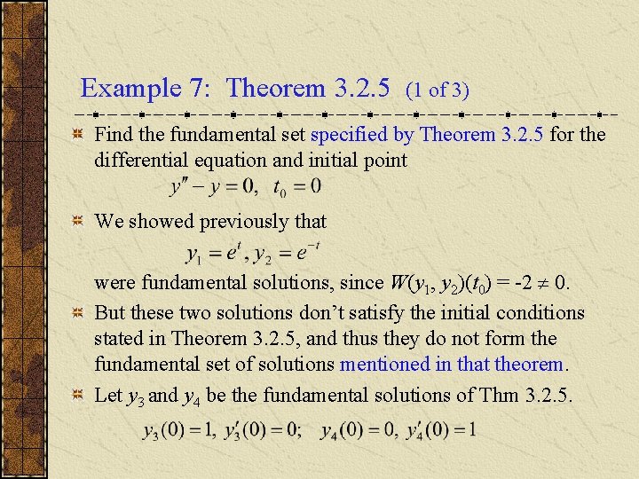 Example 7: Theorem 3. 2. 5 (1 of 3) Find the fundamental set specified