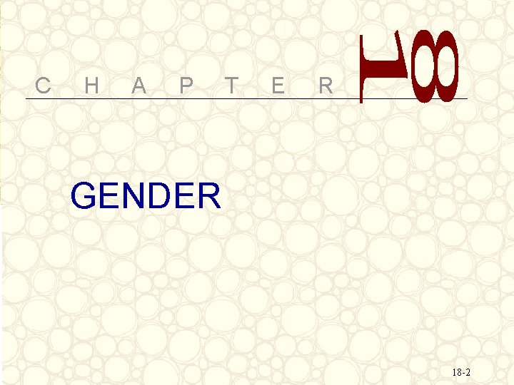 C H A P T E R GENDER 18 -2 