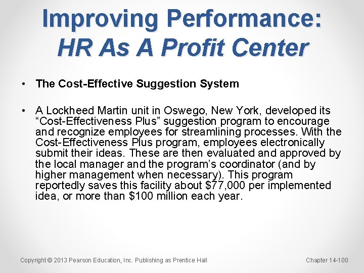 Improving Performance: HR As A Profit Center • The Cost-Effective Suggestion System • A