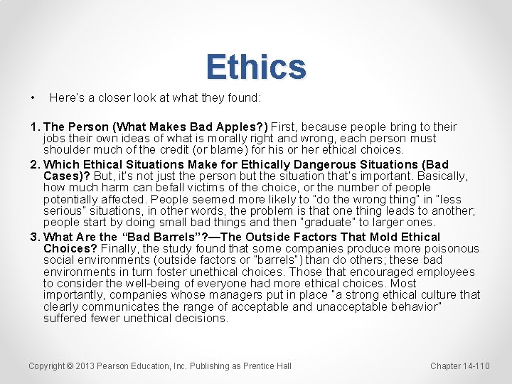 Ethics • Here’s a closer look at what they found: 1. The Person (What