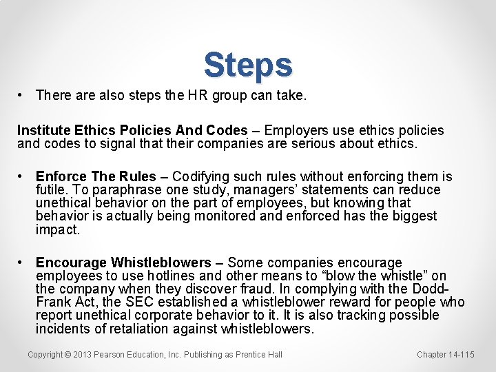 Steps • There also steps the HR group can take. Institute Ethics Policies And