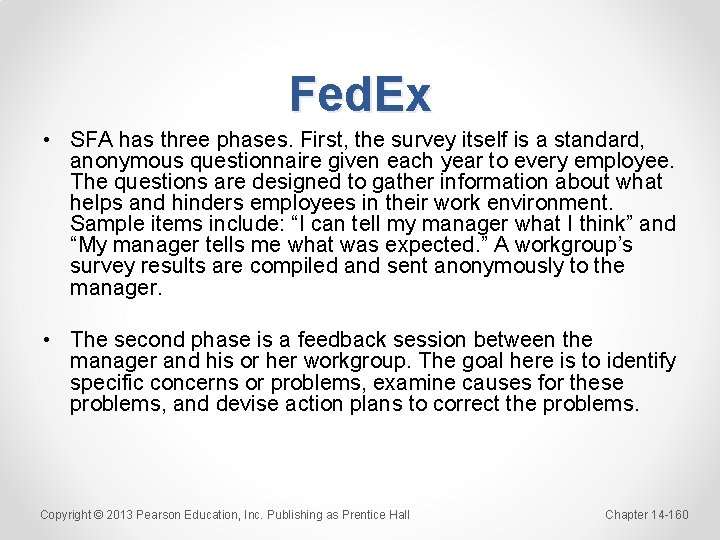 Fed. Ex • SFA has three phases. First, the survey itself is a standard,