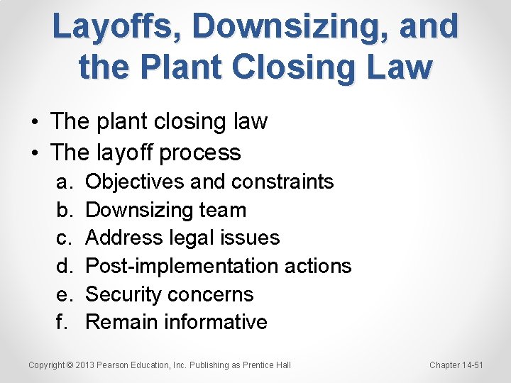 Layoffs, Downsizing, and the Plant Closing Law • The plant closing law • The