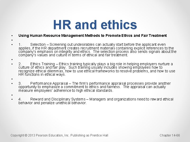 HR and ethics • • • Using Human Resource Management Methods to Promote Ethics