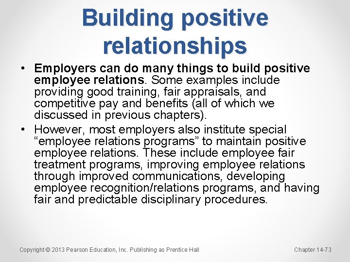 Building positive relationships • Employers can do many things to build positive employee relations.