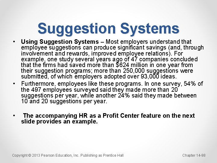 Suggestion Systems • Using Suggestion Systems – Most employers understand that employee suggestions can