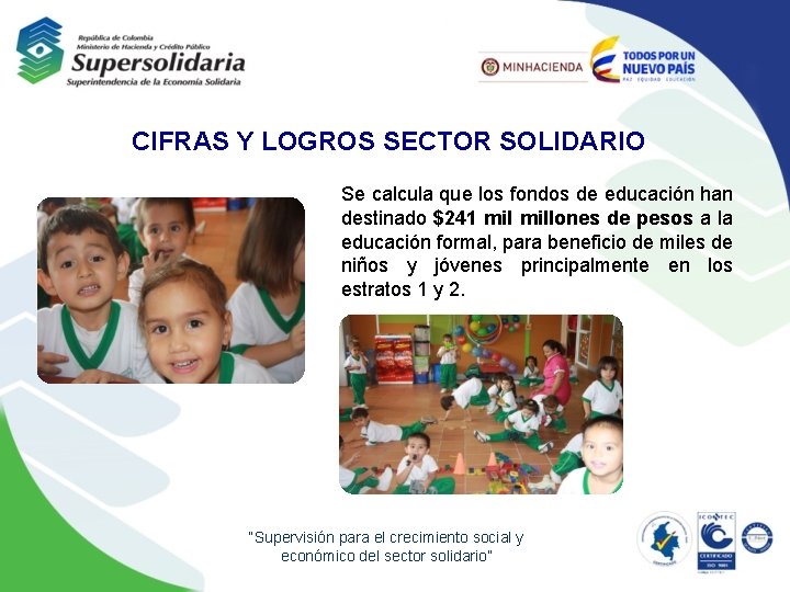 CIFRAS SECTOR SOLIDARIO EN COLOMBIA Fuente Supersolidaria Corte