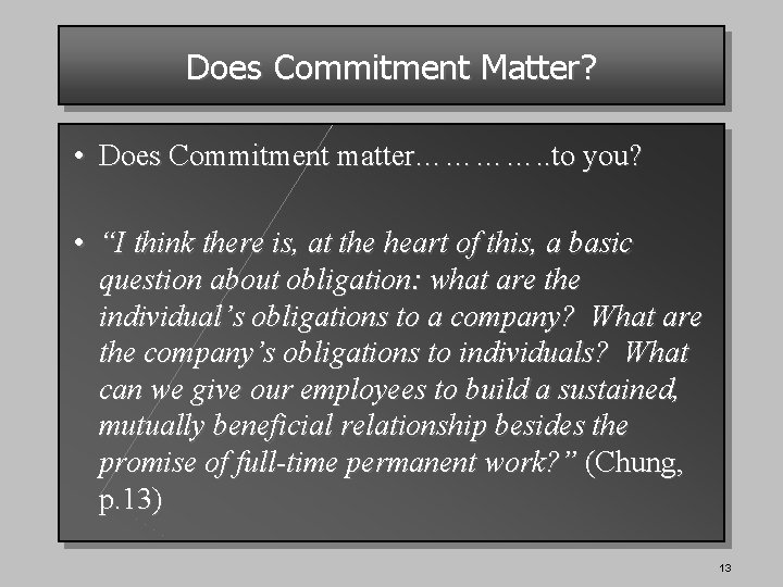 Does Commitment Matter? • Does Commitment matter…………. . to you? • “I think there