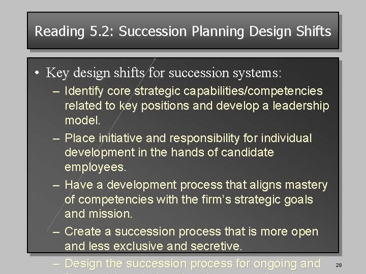 Reading 5. 2: Succession Planning Design Shifts • Key design shifts for succession systems: