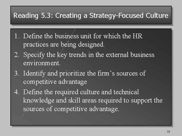 Reading 5. 3: Creating a Strategy-Focused Culture 1. Define the business unit for which