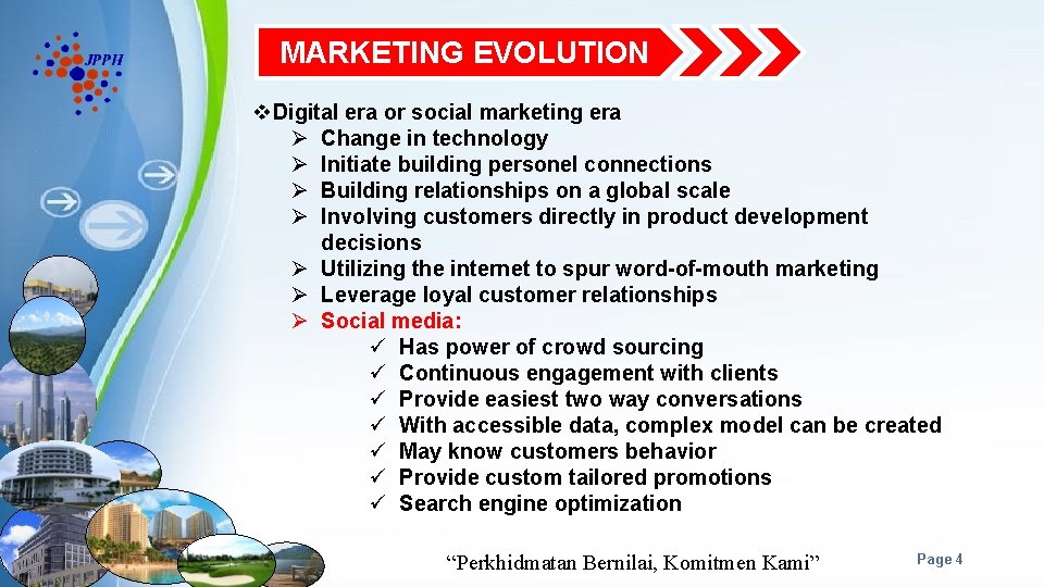 MARKETING EVOLUTION v. Digital era or social marketing era Ø Change in technology Ø