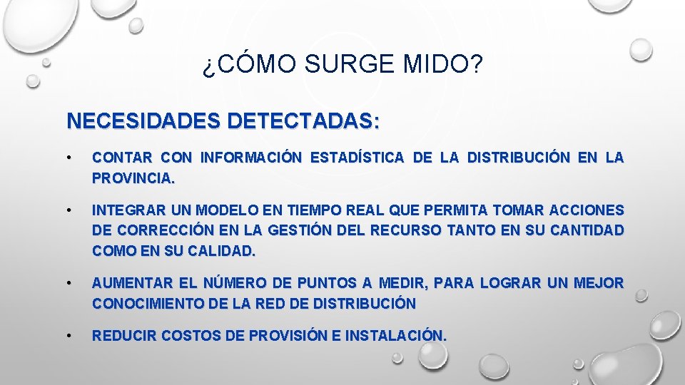 ¿CÓMO SURGE MIDO? NECESIDADES DETECTADAS: • CONTAR CON INFORMACIÓN ESTADÍSTICA DE LA DISTRIBUCIÓN EN ¿CÓMO SURGE MIDO? NECESIDADES DETECTADAS: • CONTAR CON INFORMACIÓN ESTADÍSTICA DE LA DISTRIBUCIÓN EN