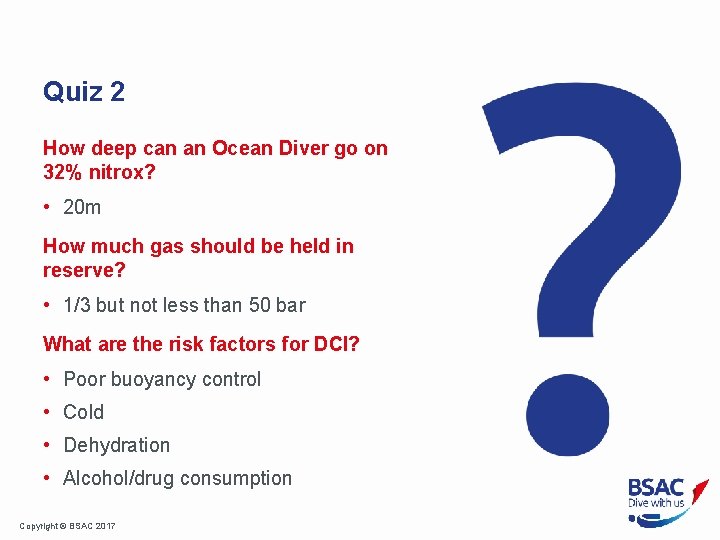 Quiz 2 How deep can an Ocean Diver go on 32% nitrox? • 20