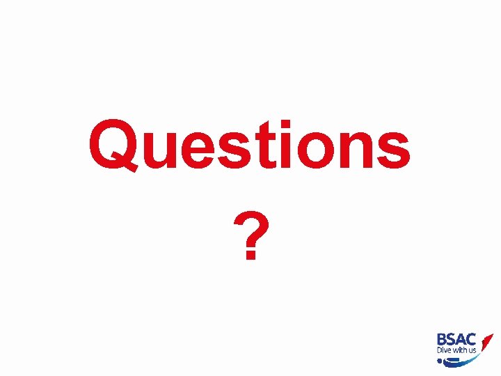 Questions ? 