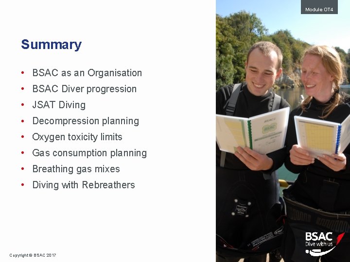 Module OT 4 Summary • BSAC as an Organisation • BSAC Diver progression •