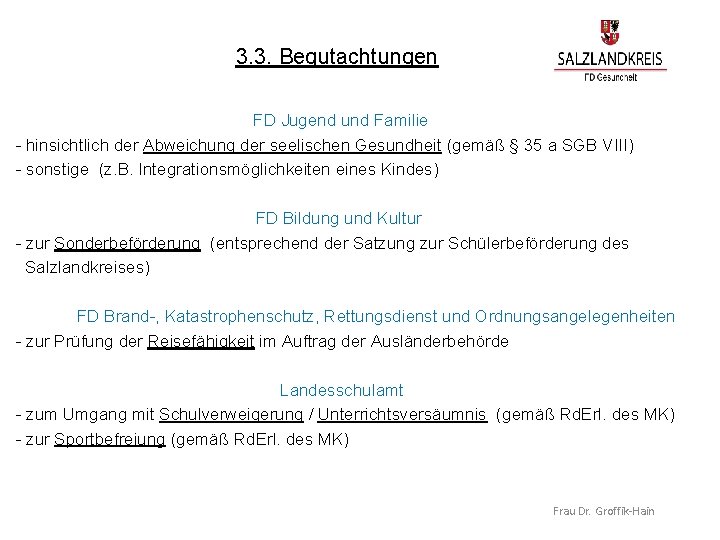 3. 3. Begutachtungen FD Jugend und Familie - hinsichtlich der Abweichung der seelischen Gesundheit