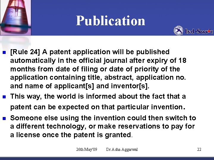 Publication n n [Rule 24] A patent application will be published automatically in the