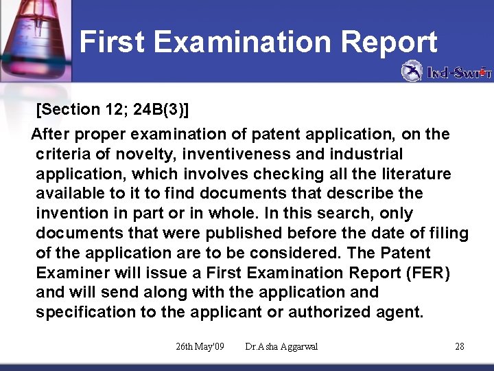 First Examination Report [Section 12; 24 B(3)] After proper examination of patent application, on
