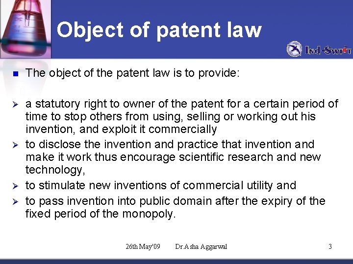 Object of patent law n The object of the patent law is to provide: