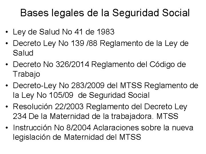 Bases legales de la Seguridad Social • Ley de Salud No 41 de 1983 Bases legales de la Seguridad Social • Ley de Salud No 41 de 1983