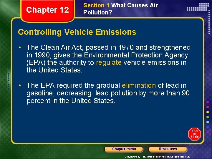 Chapter 12 Section 1 What Causes Air Pollution? Controlling Vehicle Emissions • The Clean