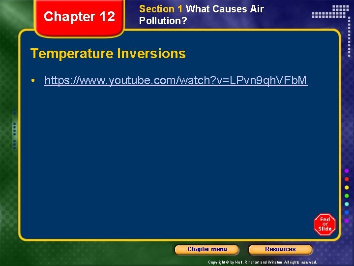 Chapter 12 Section 1 What Causes Air Pollution? Temperature Inversions • https: //www. youtube.