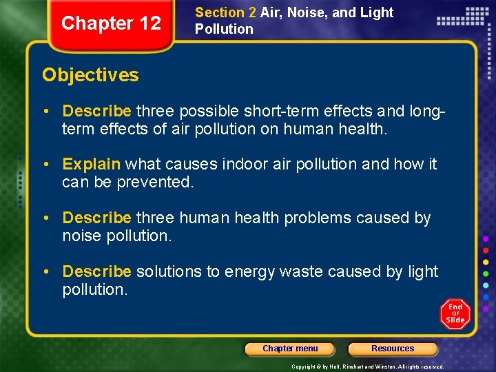 Chapter 12 Section 2 Air, Noise, and Light Pollution Objectives • Describe three possible