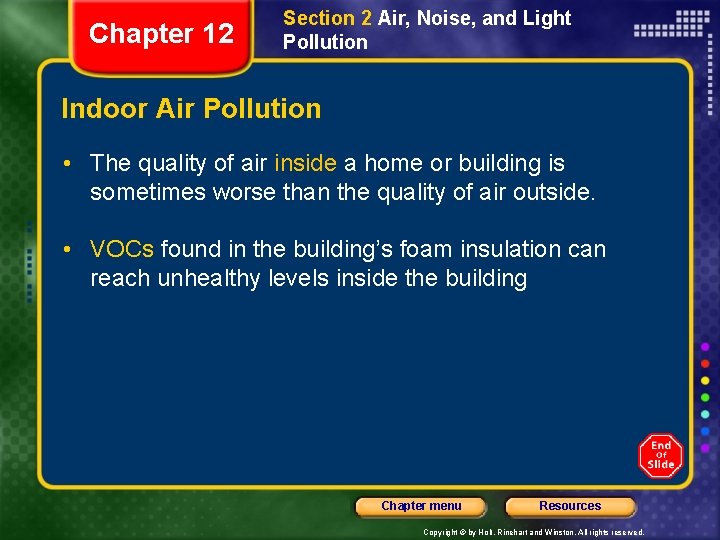 Chapter 12 Section 2 Air, Noise, and Light Pollution Indoor Air Pollution • The