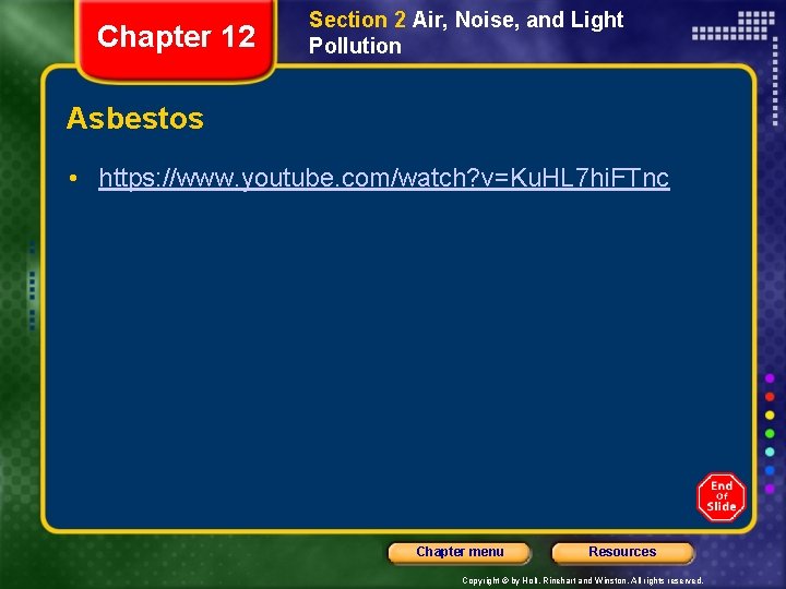 Chapter 12 Section 2 Air, Noise, and Light Pollution Asbestos • https: //www. youtube.