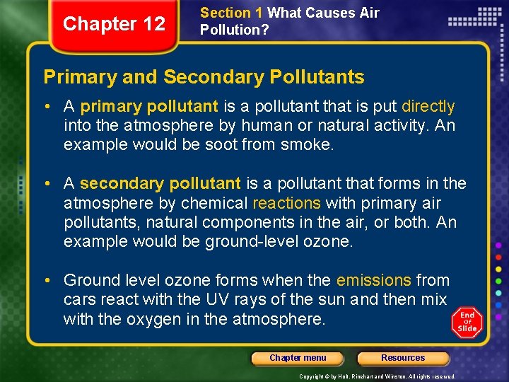 Chapter 12 Section 1 What Causes Air Pollution? Primary and Secondary Pollutants • A