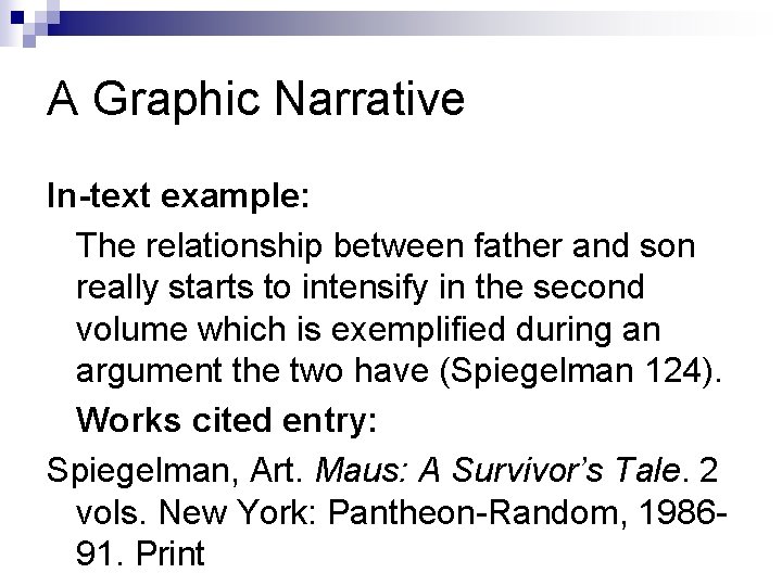 A Graphic Narrative In-text example: The relationship between father and son really starts to A Graphic Narrative In-text example: The relationship between father and son really starts to