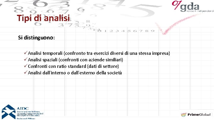 Tipi di analisi Si distinguono: üAnalisi temporali (confronto tra esercizi diversi di una stessa