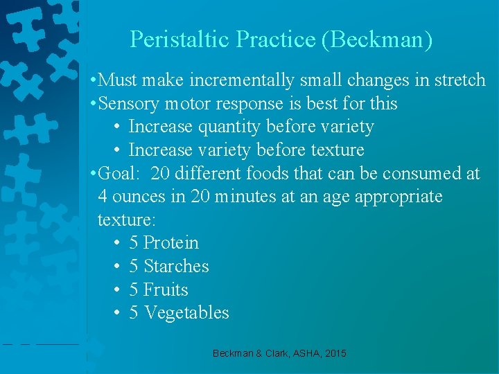 Peristaltic Practice (Beckman) • Must make incrementally small changes in stretch • Sensory motor