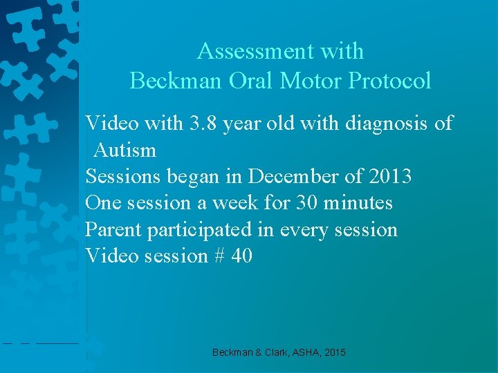 Assessment with Beckman Oral Motor Protocol Video with 3. 8 year old with diagnosis