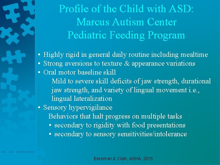 Profile of the Child with ASD: Marcus Autism Center Pediatric Feeding Program • •