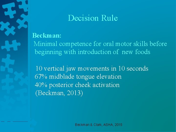 Decision Rule Beckman: Minimal competence for oral motor skills before beginning with introduction of