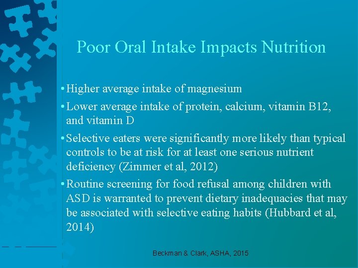 Poor Oral Intake Impacts Nutrition • Higher average intake of magnesium • Lower average