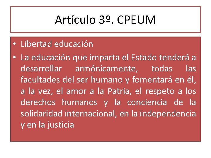 Artículo 3º. CPEUM • Libertad educación • La educación que imparta el Estado tenderá