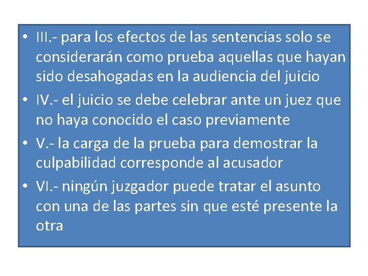  • III. - para los efectos de las sentencias solo se considerarán como