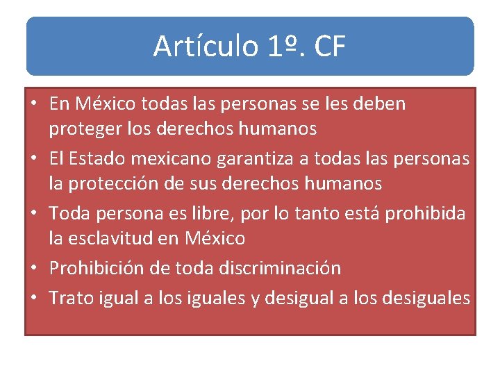 Artículo 1º. CF • En México todas las personas se les deben proteger los