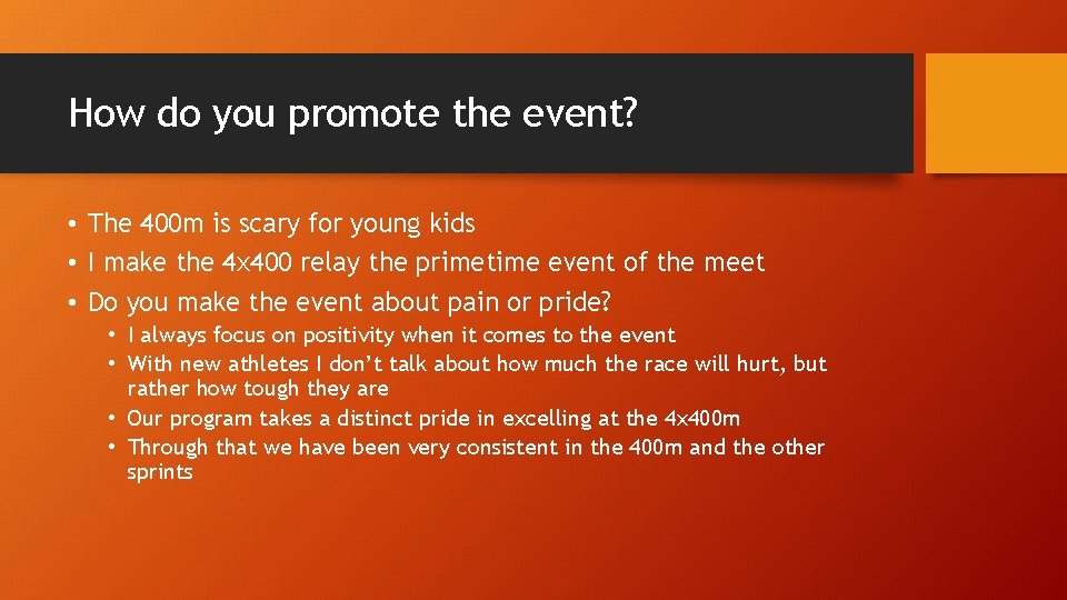 How do you promote the event? • The 400 m is scary for young