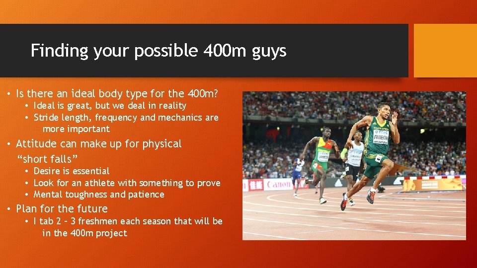 Finding your possible 400 m guys • Is there an ideal body type for