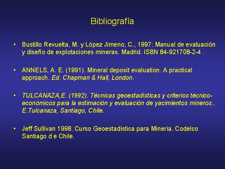 Bibliografía • Bustillo Revuelta, M. y López Jimeno, C. , 1997: Manual de evaluación