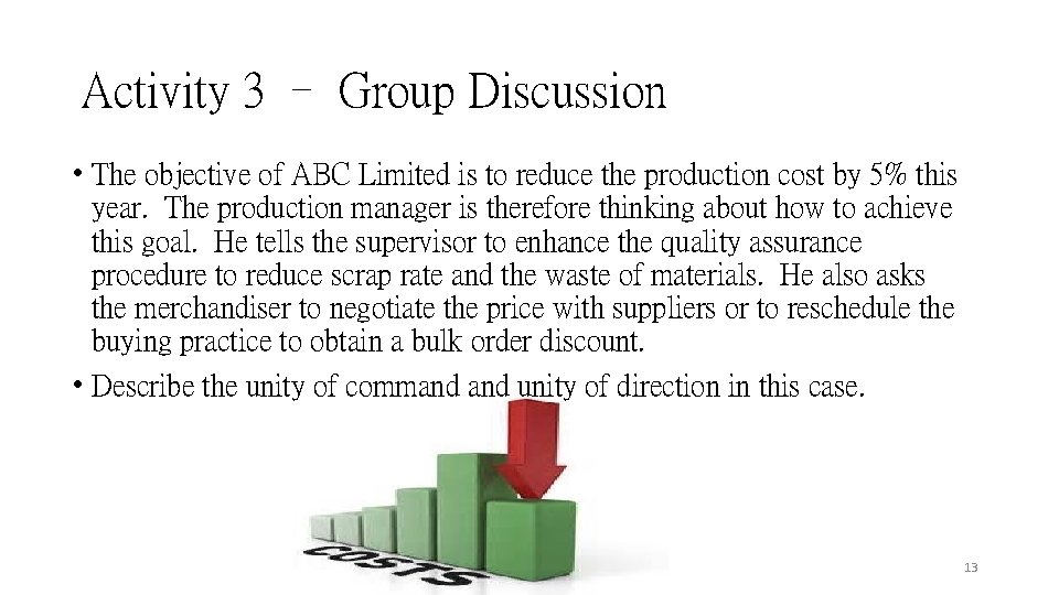 Activity 3 – Group Discussion • The objective of ABC Limited is to reduce Activity 3 – Group Discussion • The objective of ABC Limited is to reduce