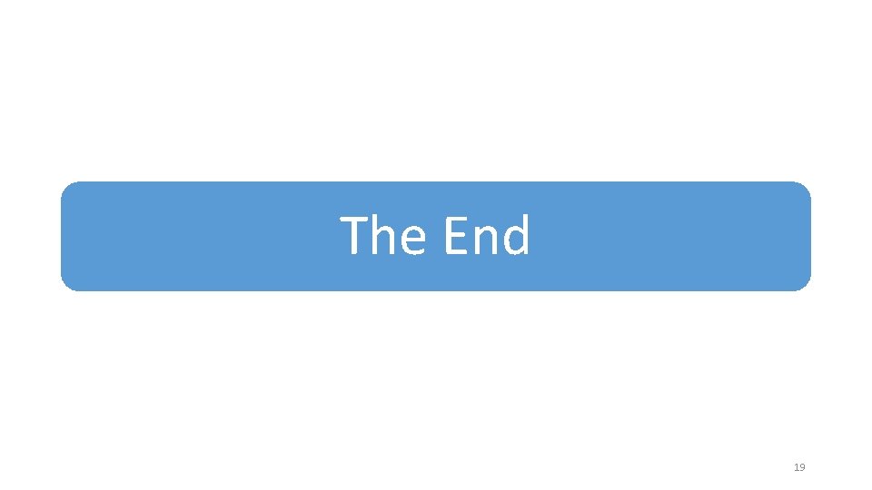 The End 19 The End 19